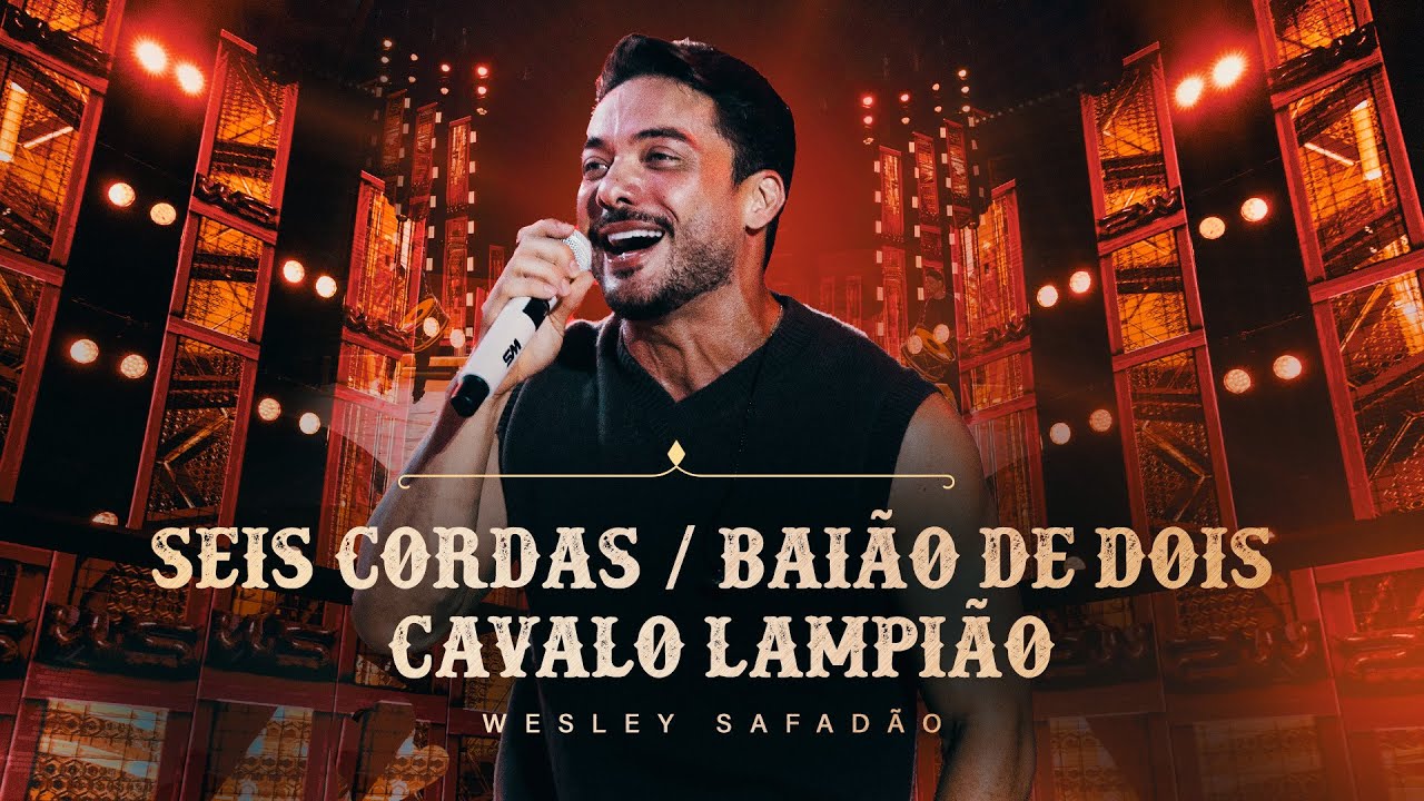 Wesley Safadão - Seis Cordas & Baião de Dois 🎶 | Forró e Vaquejada Hits