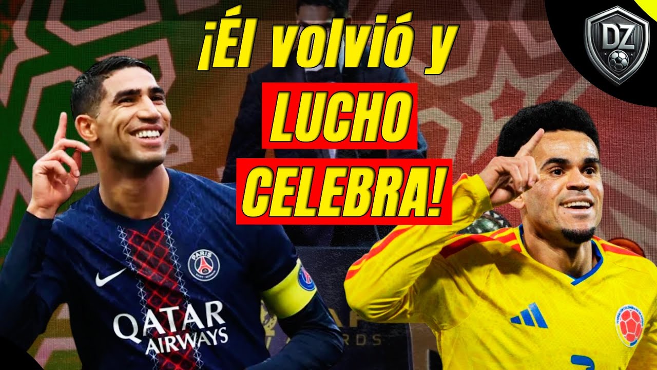 Hakimi Regresa y Luis Díaz Celebra ⚽