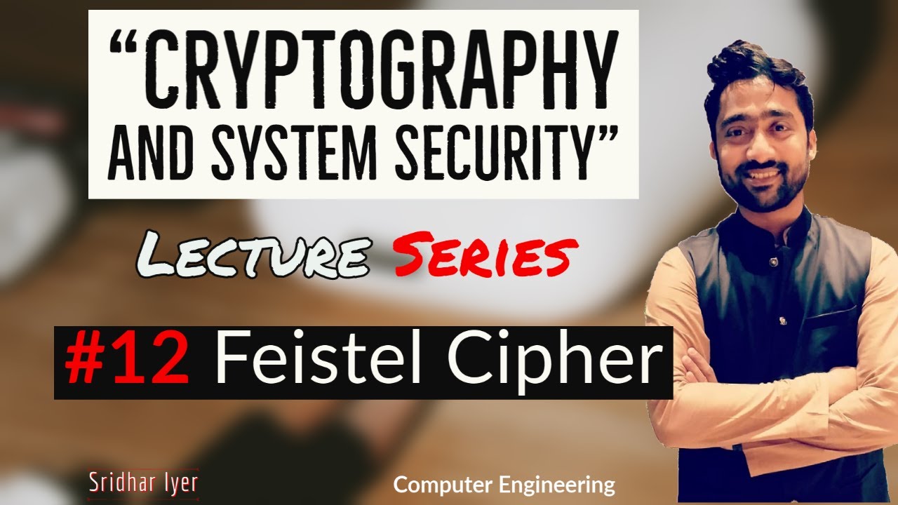 Lecture 12: Mastering the Feistel Cipher in Cryptography 🔐