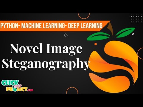 Python Image Processing Projects - Novel Image Steganography Method - ClickMyProject