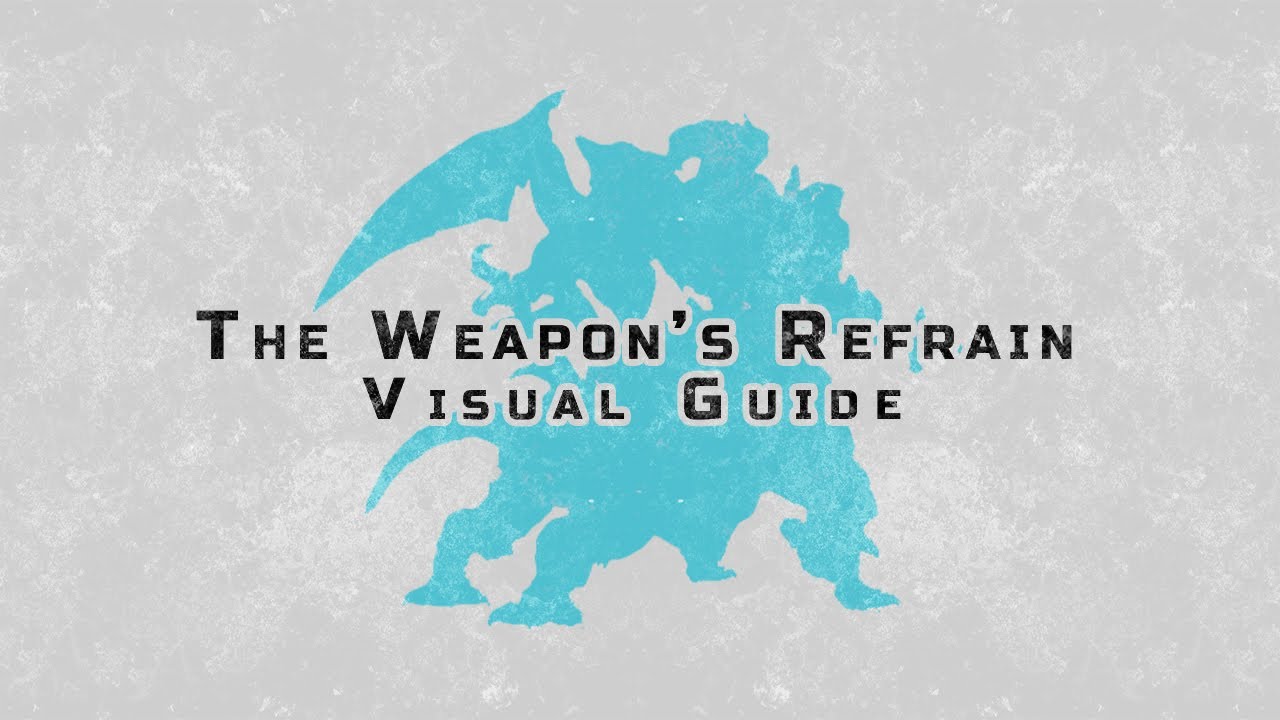 The Weapon's Refrain (Ultimate) - Visual Guide 2022