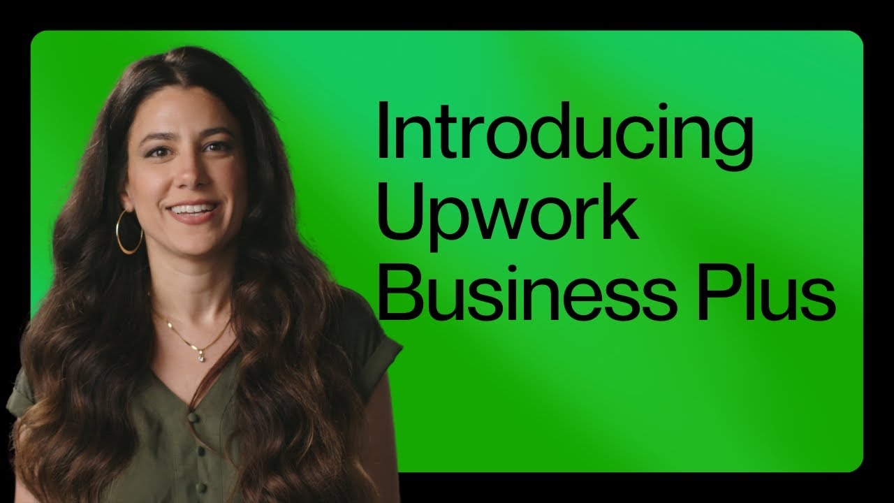 Introducing Upwork Business Plus｜Upwork Updates: Fall 2024