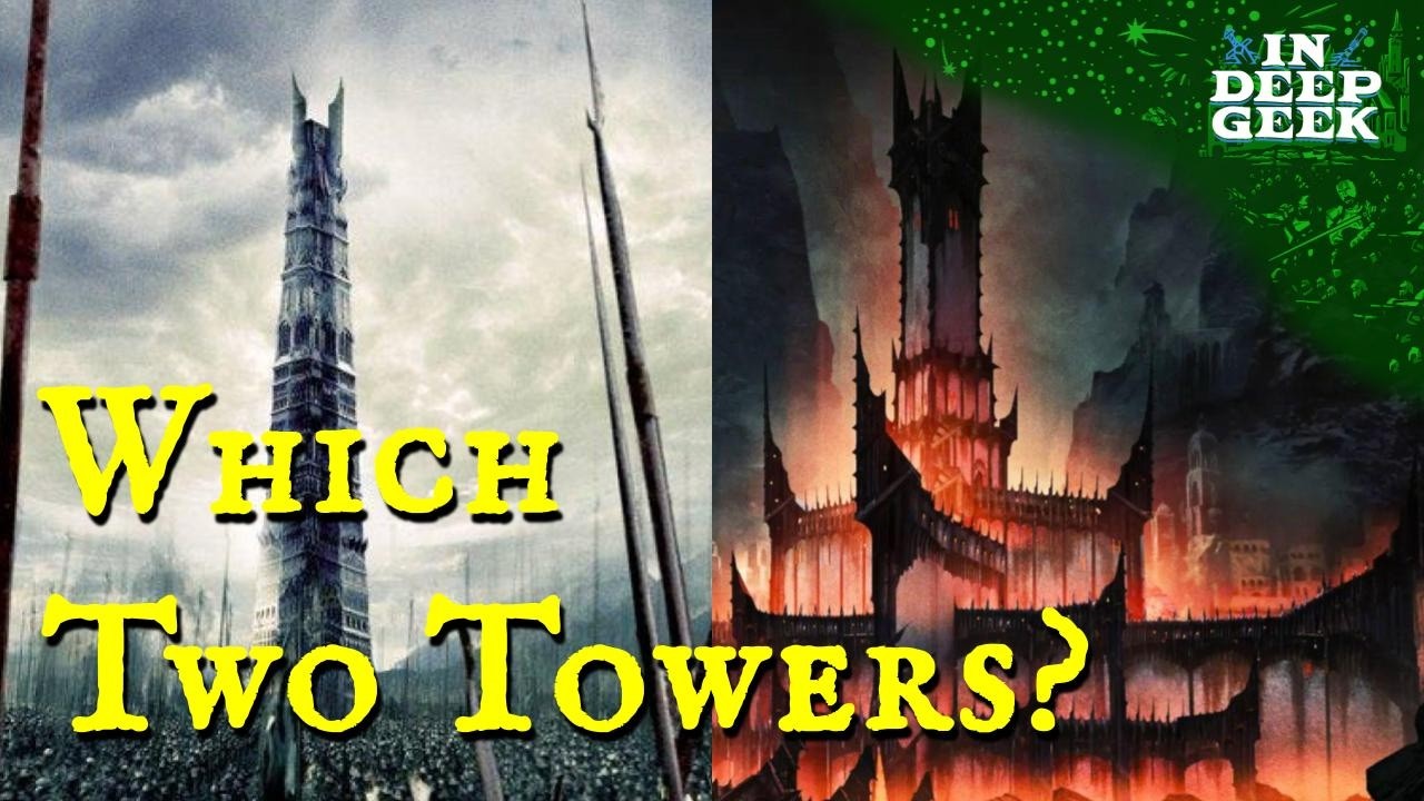 Which are the Two Towers in the title?