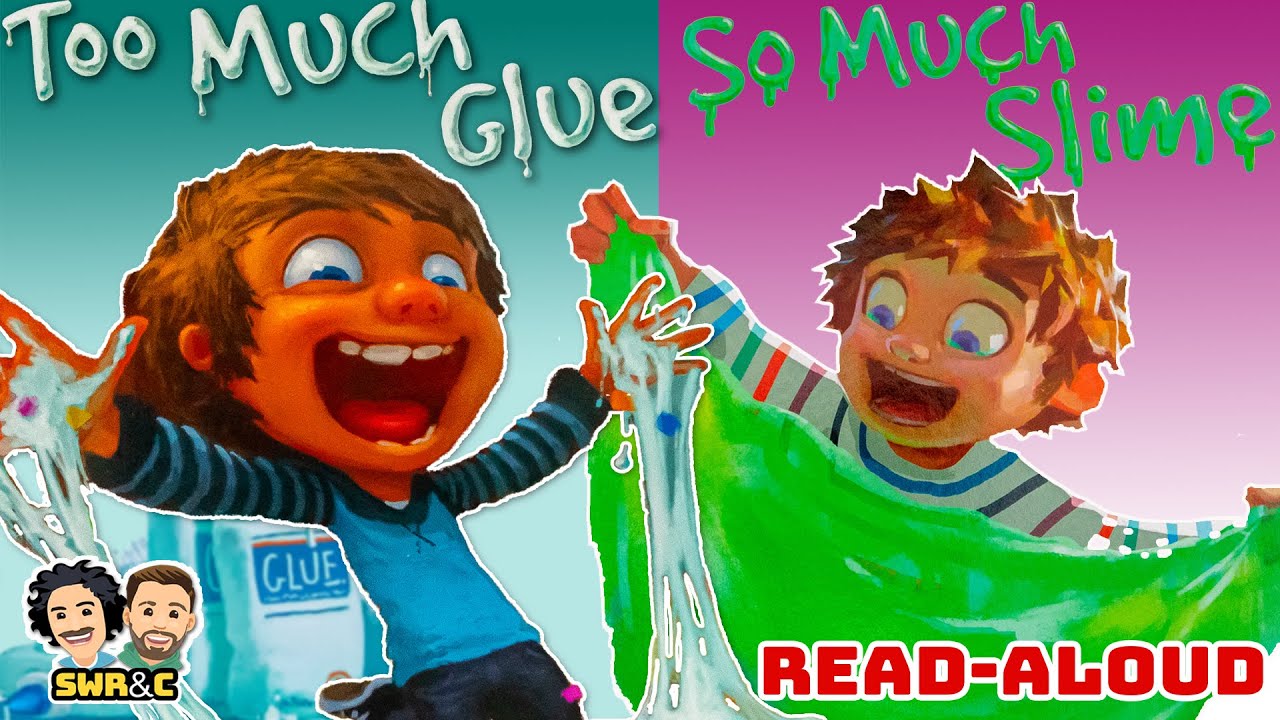 Read Aloud: Too Much Glue & Slime | 15 Min π