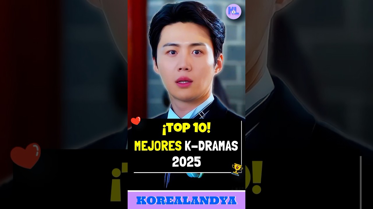 Los Mejores K-Dramas del 2025 que No Puedes Perderte 💖