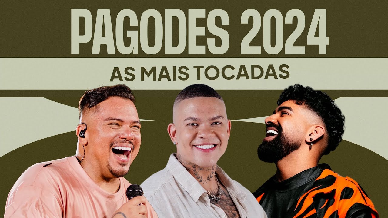Pagodes 2024: As Músicas Mais Tocadas do Ano 🎶