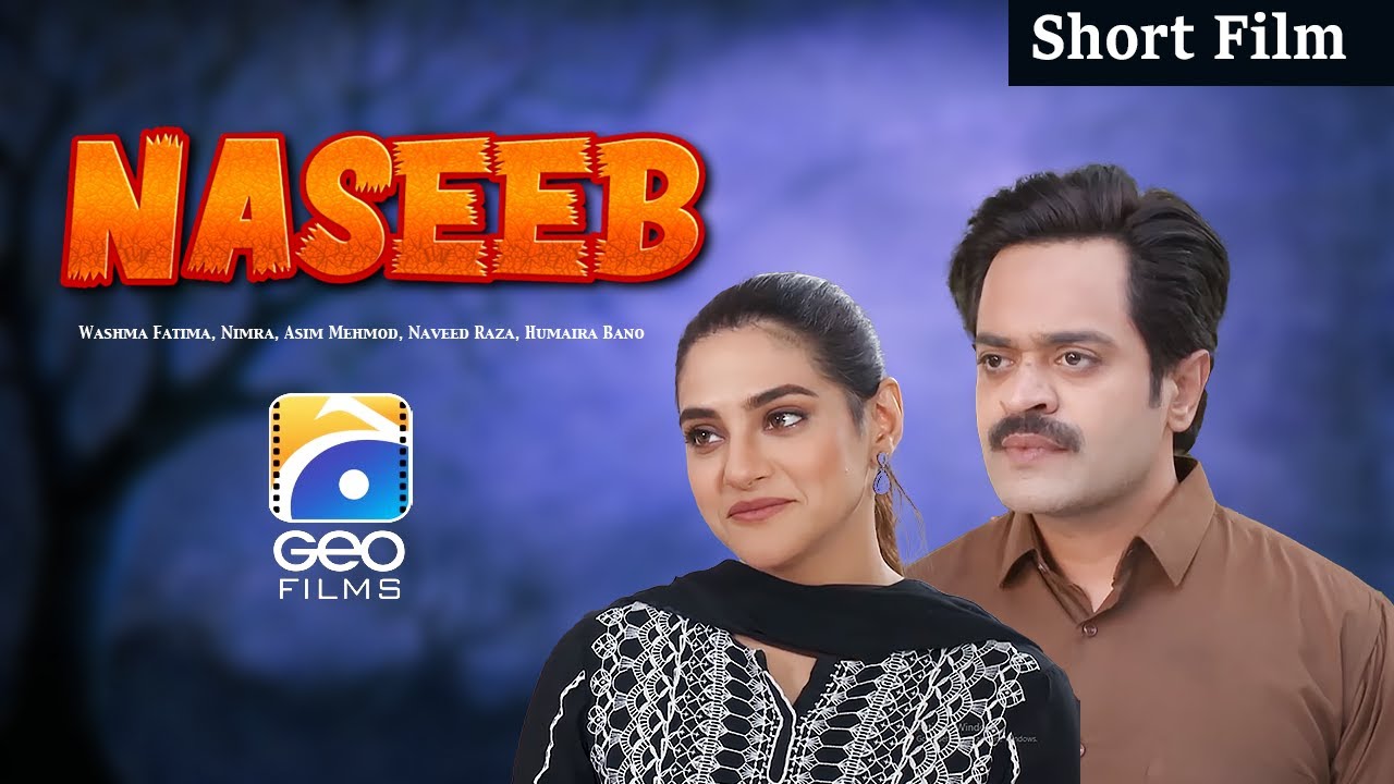 Naseeb | Heartfelt Short Film Featuring Washma Fatima & Asim Mehmod 🎬