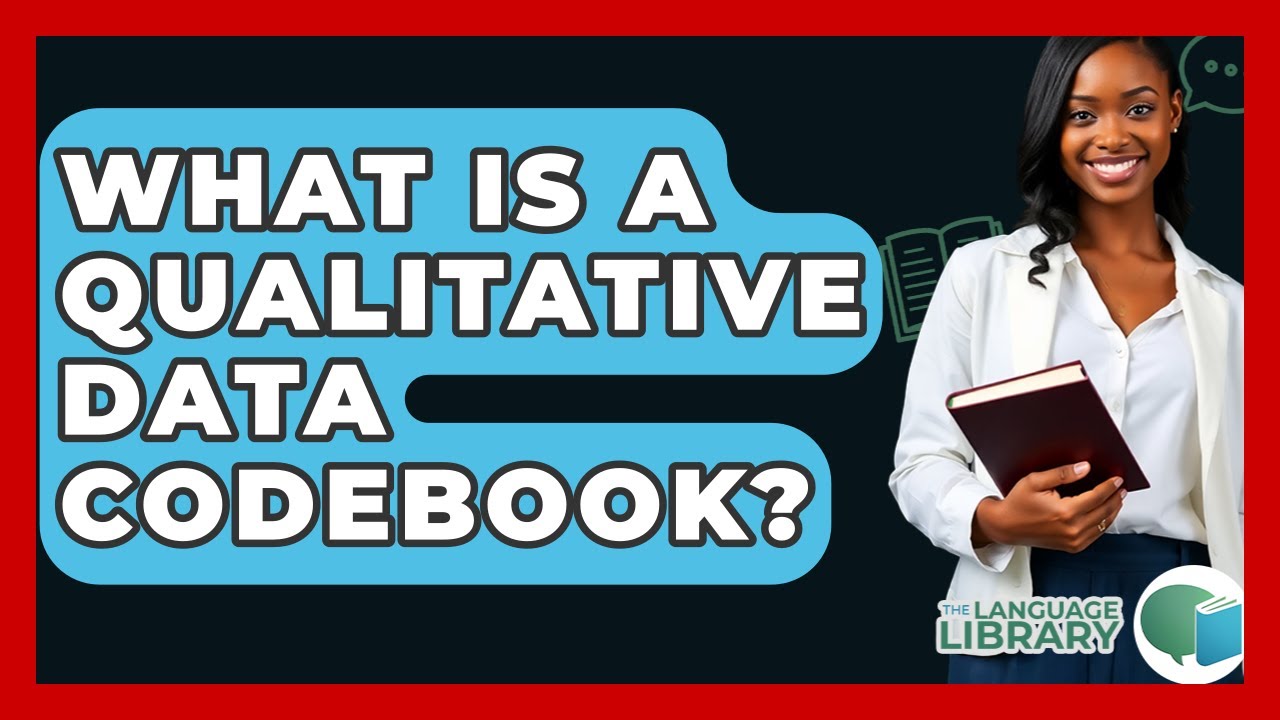 Understanding a Qualitative Data Codebook 📘: Your Guide to Analyzing Non-Numerical Data