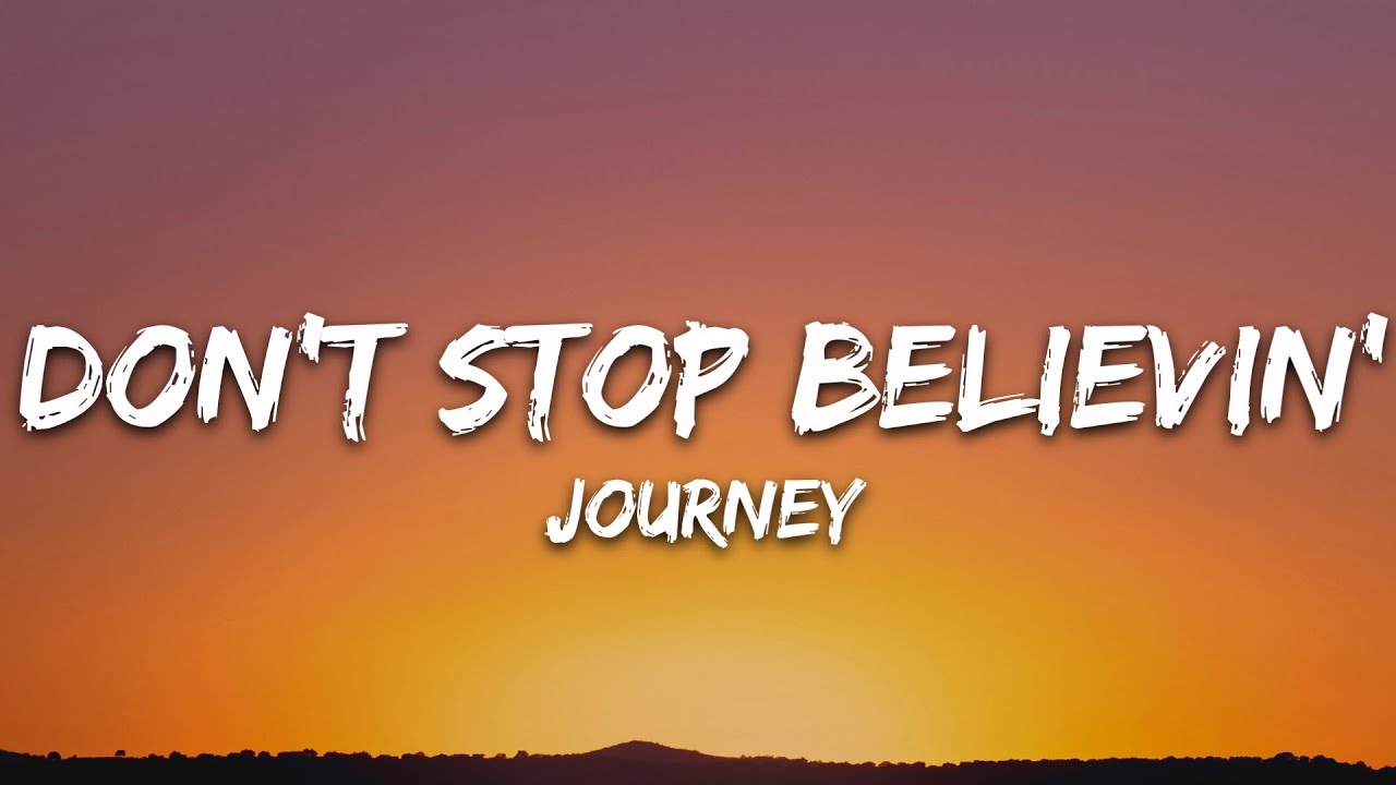 Journey - Don't Stop Believin' Lyrics ๐ถ