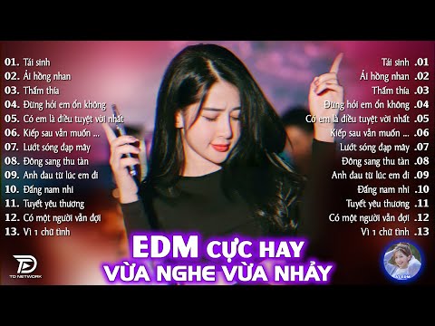 Tái Sinh Remix ♫ BXH Nhạc Trẻ EDM Hot Trend TRIỆU VIEW - Top 15 Bản EDM TikTok Hay Nhất 2025