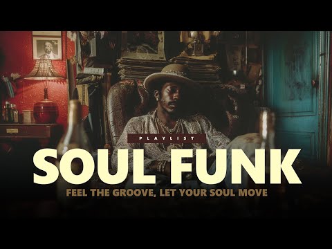 Smooth Soul Funk Playlist | Feel-Good Music for Every Mood