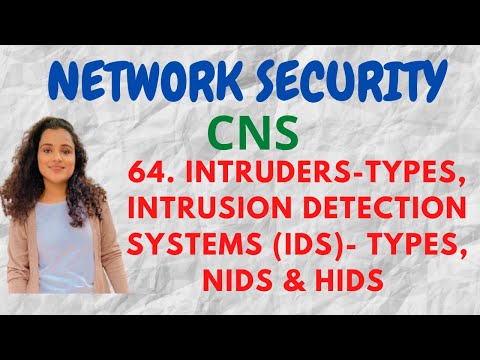#64 Intruders - Types, Intrusion Detection Systems (IDS), Types of IDS |CNS|