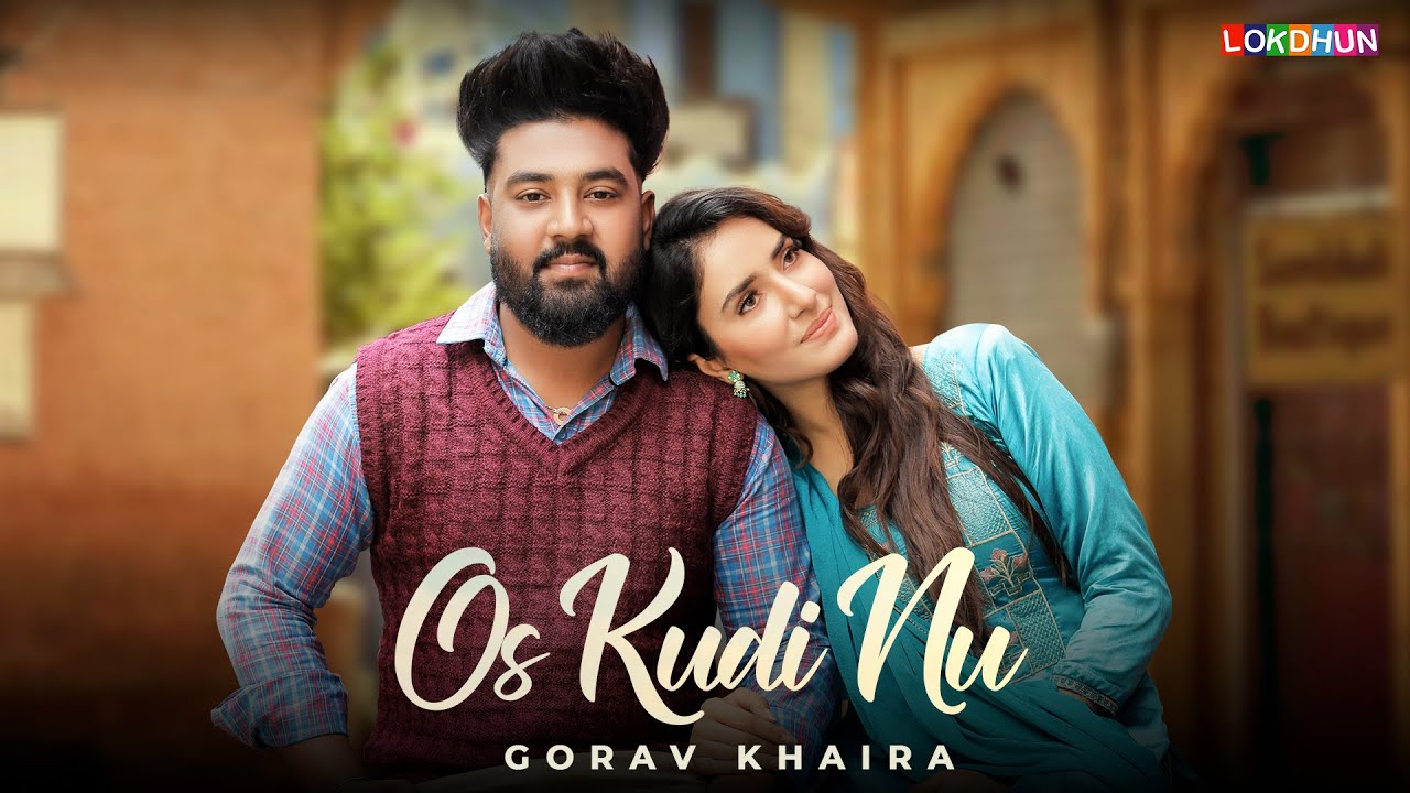 Os Kudi Nu (Full Video) | Gorav Khaira | Dhund Paindi Jive Siyal De Vich | Latest Punjabi Songs 2025