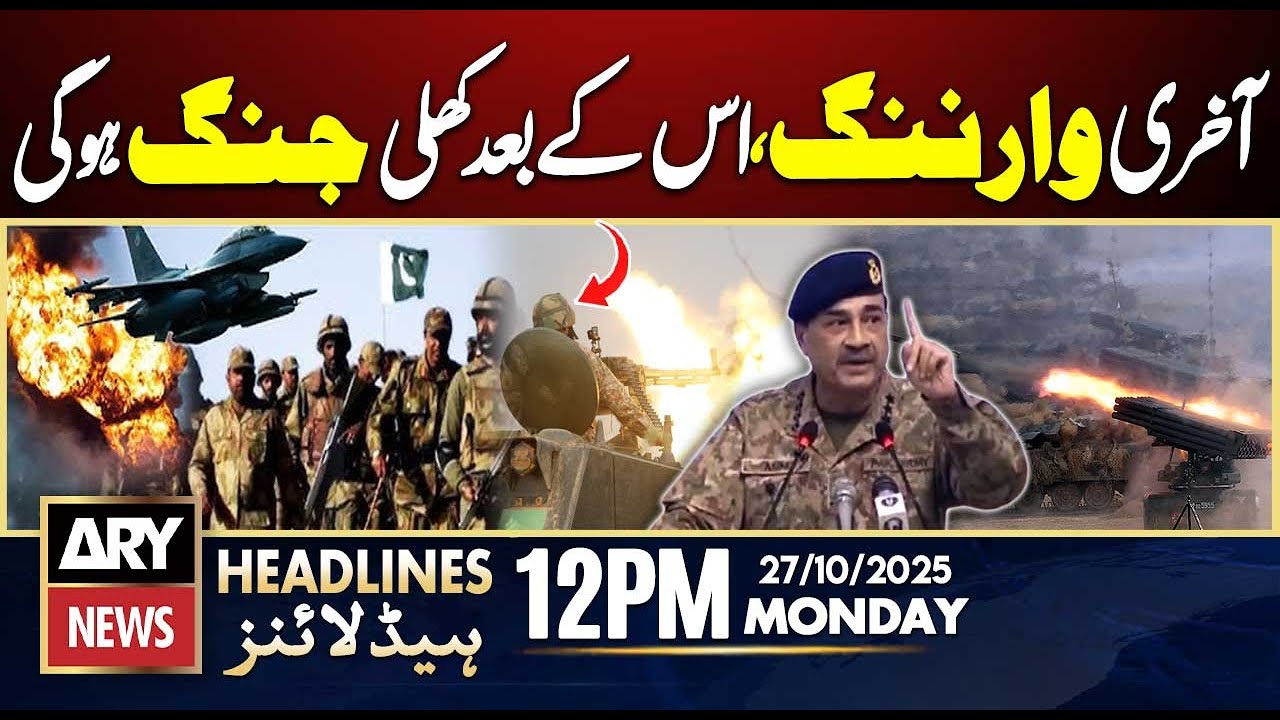 Pak-Afghan Tensions Escalate: Key Headlines from ARY News | October 27, 2025