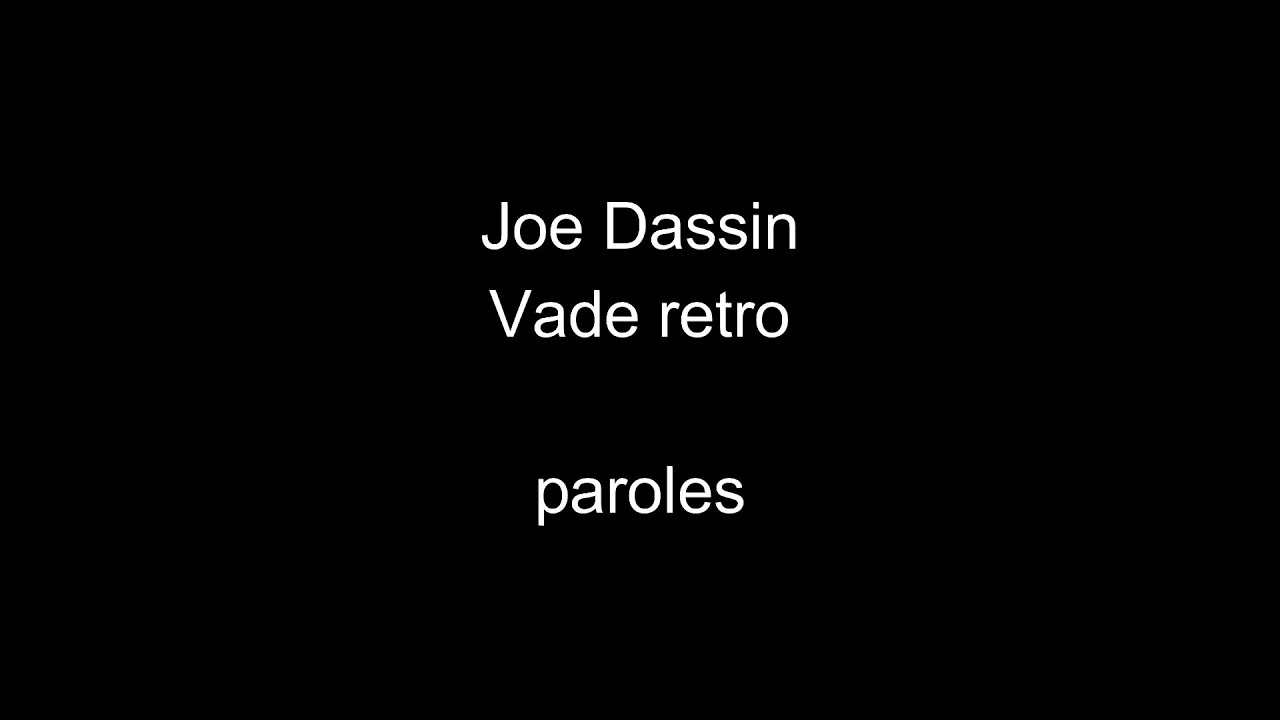 Joe Dassin - Vade Retro Lyrics 🎶