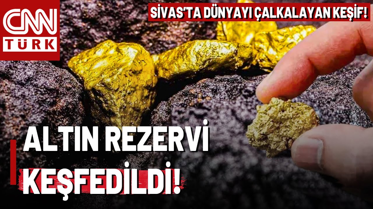 Sivas'ta Dev Altın Rezervi Keşfedildi! Ekonomiye Milyarlarca Dolarlık Katkı 🚀