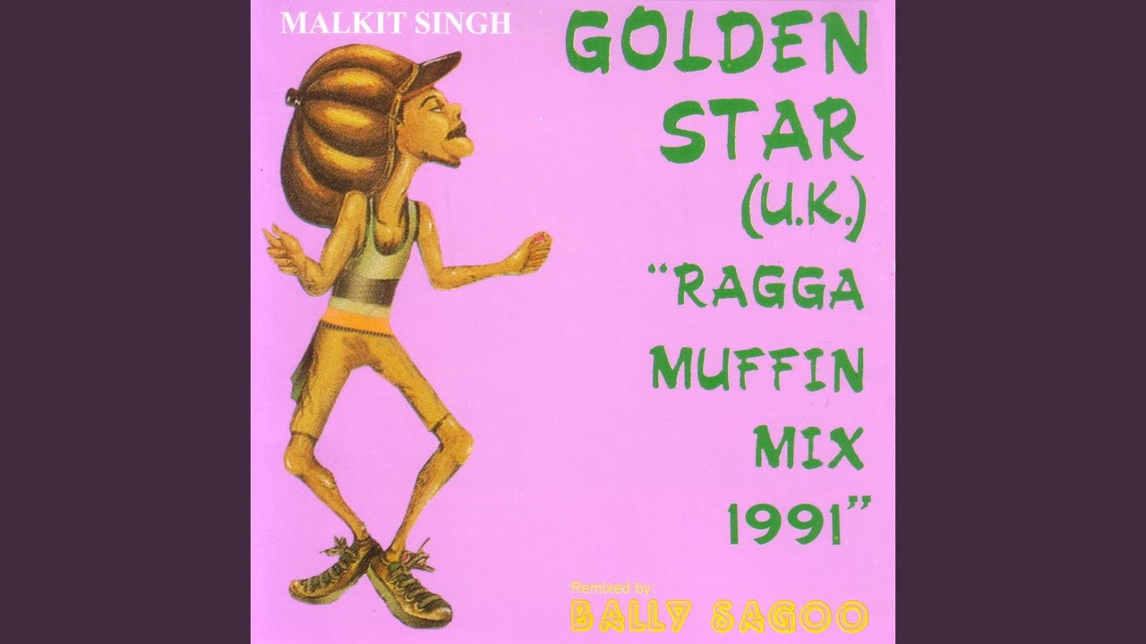 Golden Star (UK Ragga Muffin Mix 1991) by Bally Sagoo & Malkit Singh