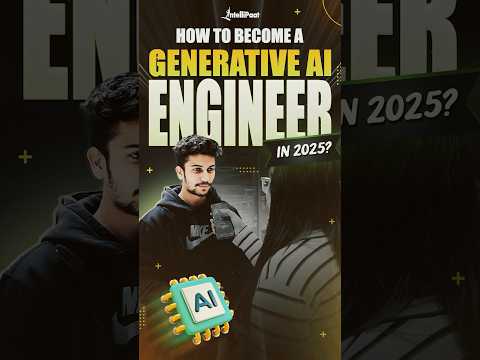 How to Become Generative AI Engineer in 2025? | Generative AI Engineer Roadmap | Intellipaat #Shorts