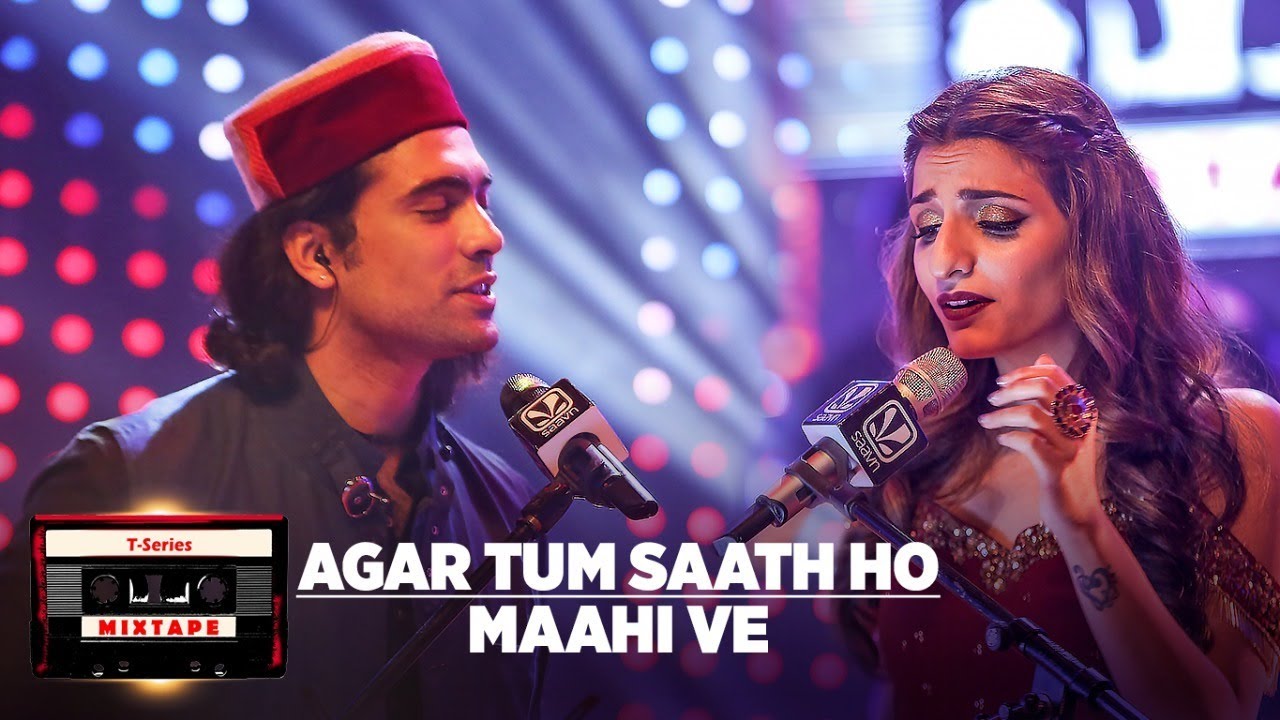 T-Series Mixtape: Iconic Mashup of 'Agar Tum Saath Ho' & 'Maahi Ve' 🎶