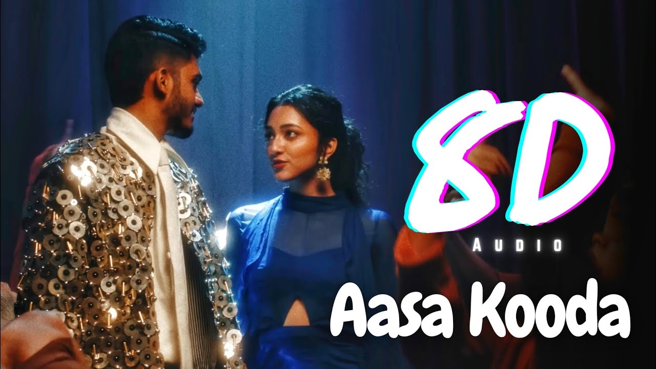 Aasa Kooda 8D Audio Song 🎶