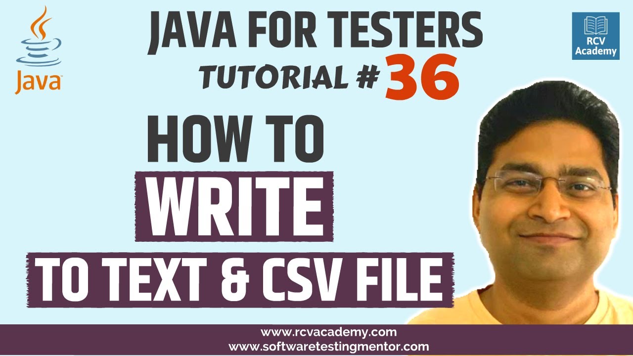 Java for Testers #36: Write to CSV & Text Files