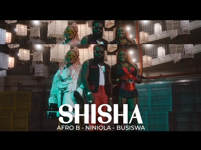 Afro B ft. Niniola & Busiswa - Shisha 🎶