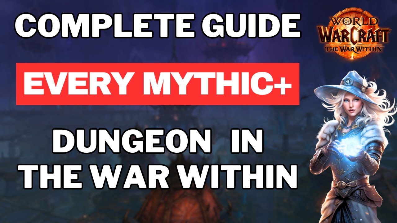 Mythic+ Dungeon Guide: Season 1 of The War Within 🗺️