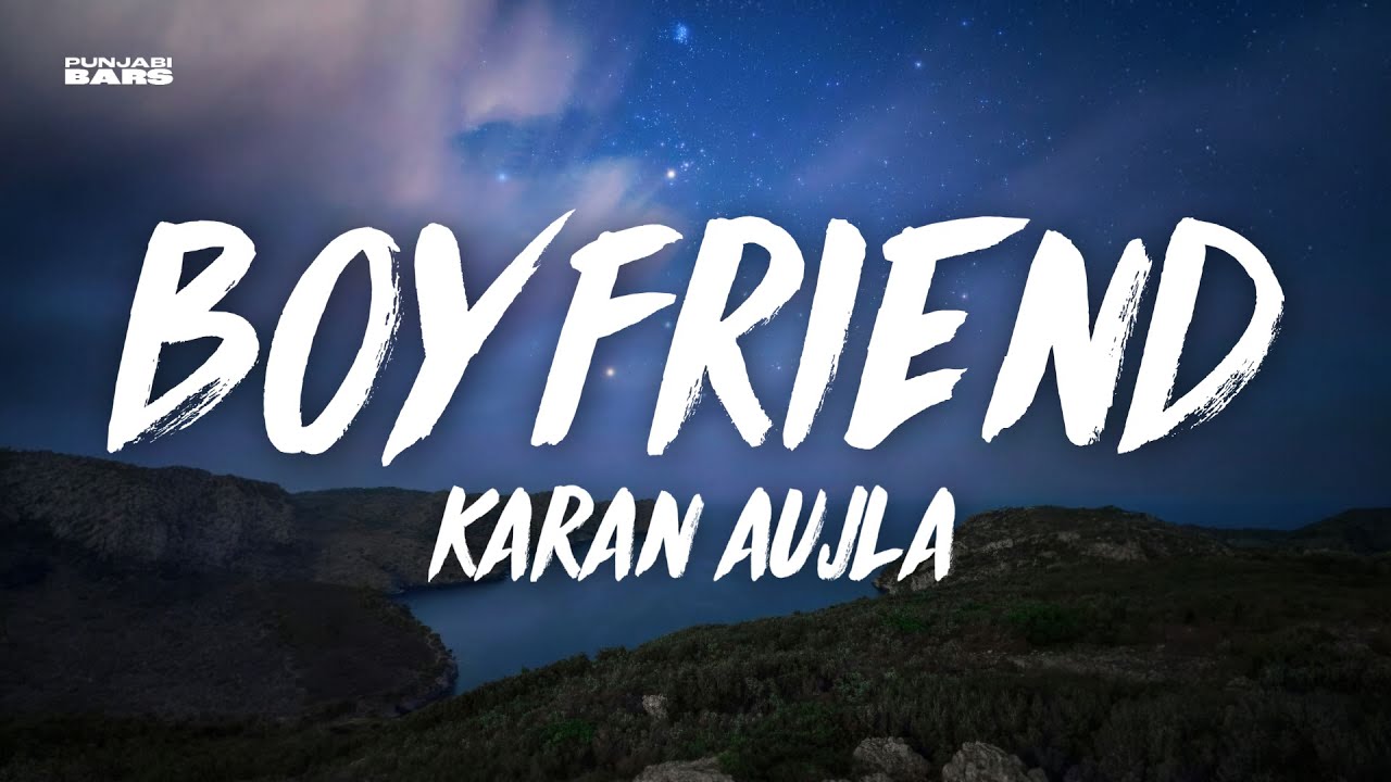 Karan Aujla's 'Boyfriend' Lyrics & English Translation 🎶