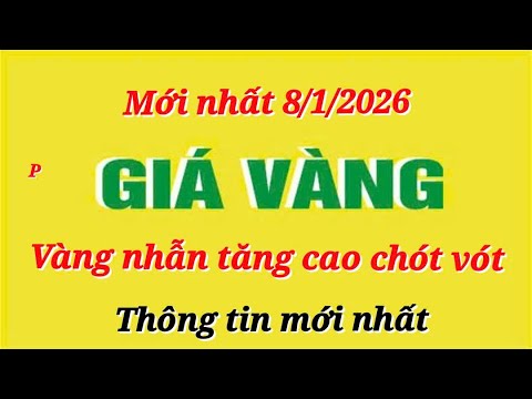 Giá Vàng Hôm Nay 8/1/2026: Nhẫn 9999 & SJC 🟡