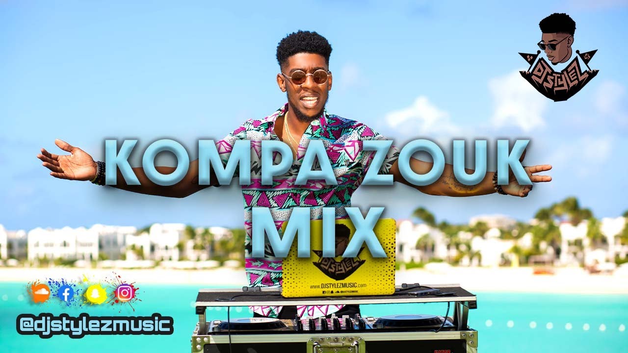 KOMPA ZOUK MIX 2022 by DJ Stylez ๐ถ