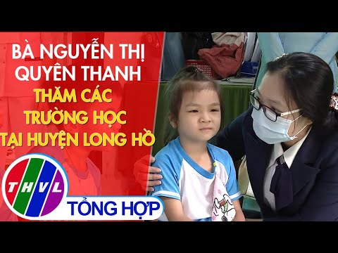 Phó Chủ tịch UBND tỉnh thăm trường học tại Long Hồ 📚