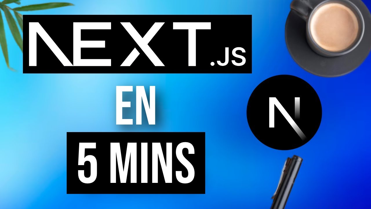Maîtrisez NextJS en 5 minutes 🚀