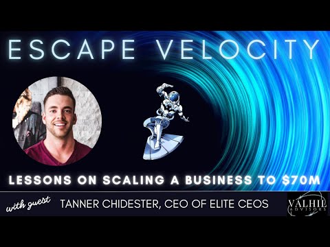 Tanner Chidester, Elite CEOs | Scaling a Business to $70M