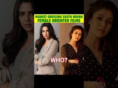 HIGHEST GROSSING SOUTH INDIAN FEMALE ORIENTED FILMS