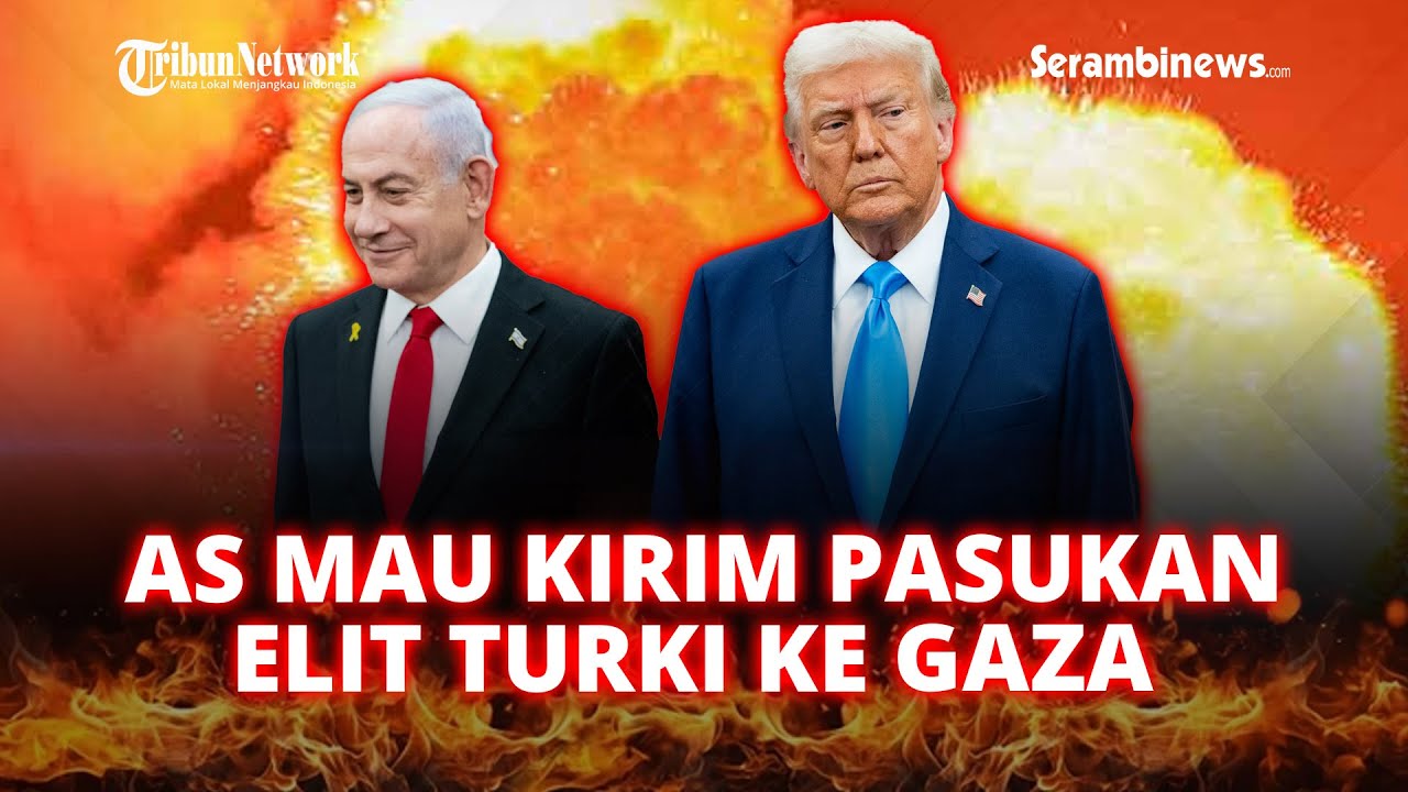 Trump Tekad Kirim Pasukan Elit Turki ke Jalur Gaza, Netanyahu Murka