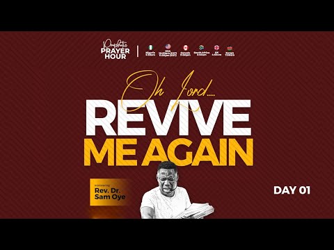 OH LORD, REVIVE ME AGAIN!!! PROPHETIC PRAYER HOUR [PPH] WITH REV SAM OYE  || DAY 1761 ||