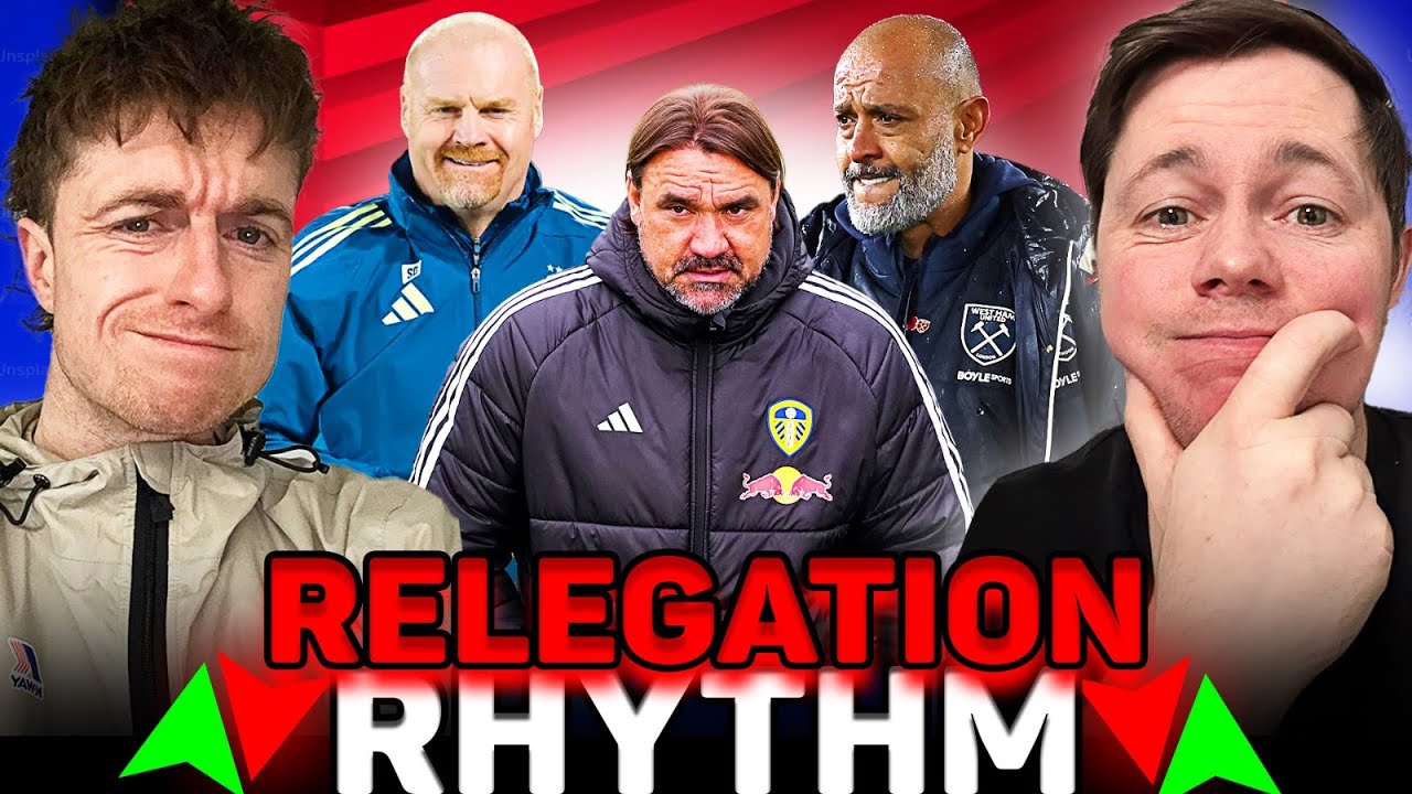 PIVOTAL THREE GAMES! - West Ham, Leeds United & Nottingham Forest's Showdown! | Relegation Rhythm