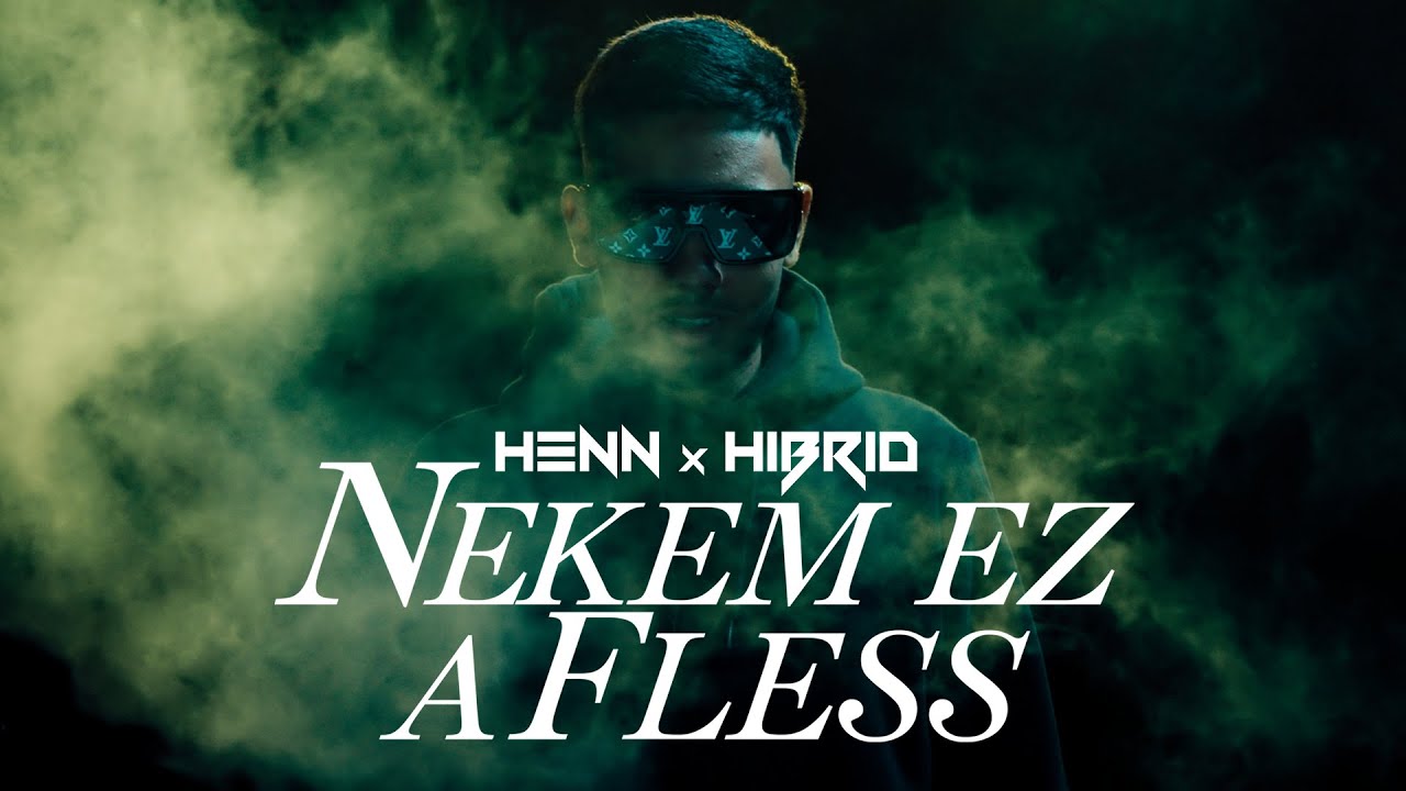 HENN x HIBRID - NEKEM EZ A FLESS (Official Music Video)