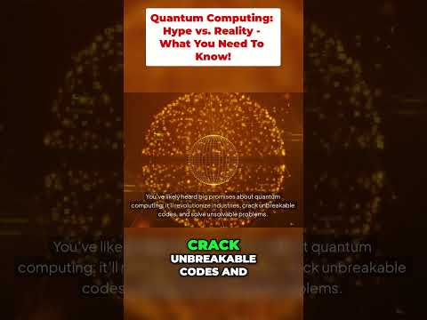Quantum Computing: Hype vs. Reality - What You Need To Know!