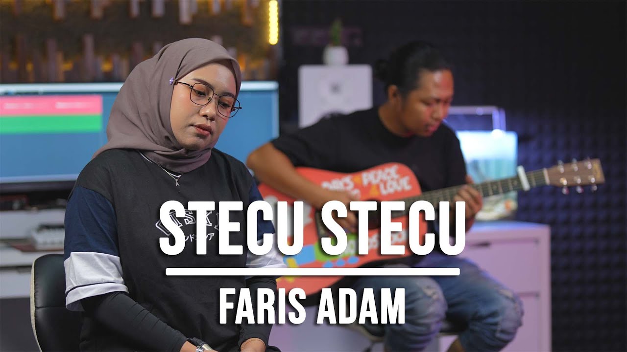 STECU STECU - FARIS ADAM (LIVE COVER INDAH YASTAMI)