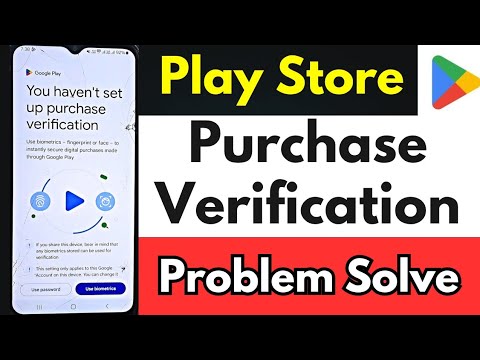 Fix Play Store Purchase Verification Issue 🛠️