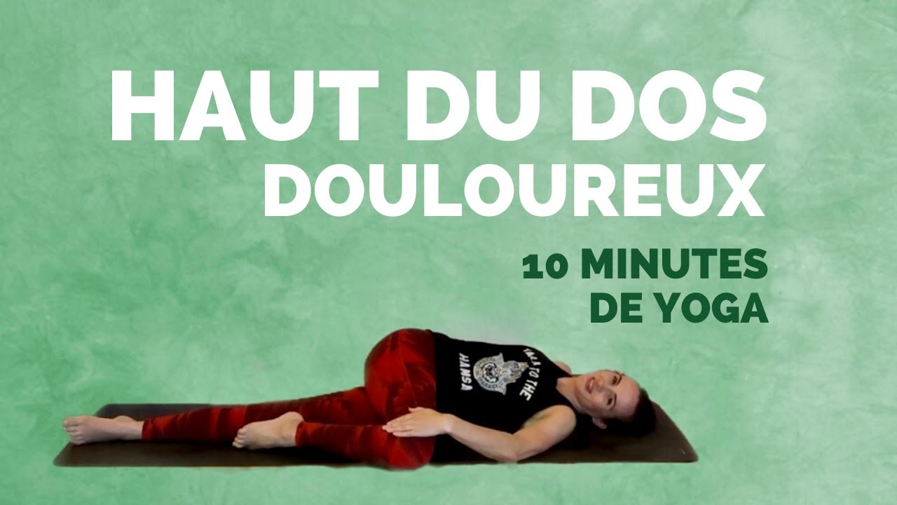 Yoga pour soulager le haut du dos en 10 min 🧘‍♂️
