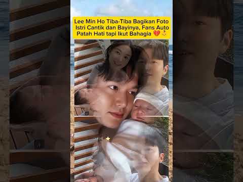 Heboh! Lee Min Ho Bagikan Potret Istri & Bayinya, Fans Auto Patah Hati 💔👶#shorts