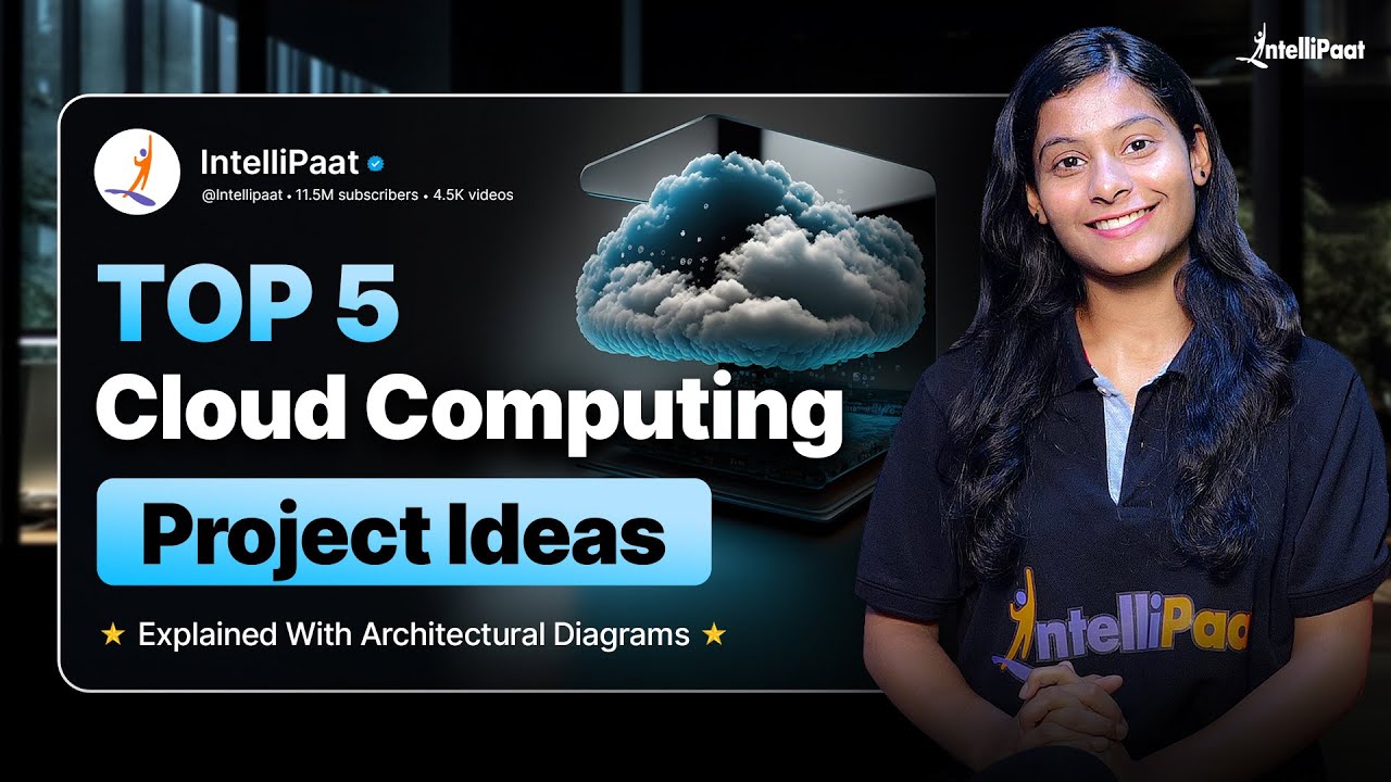 Top 5 Cloud Computing Project Ideas for 2025 | Final Year Projects | Intellipaat