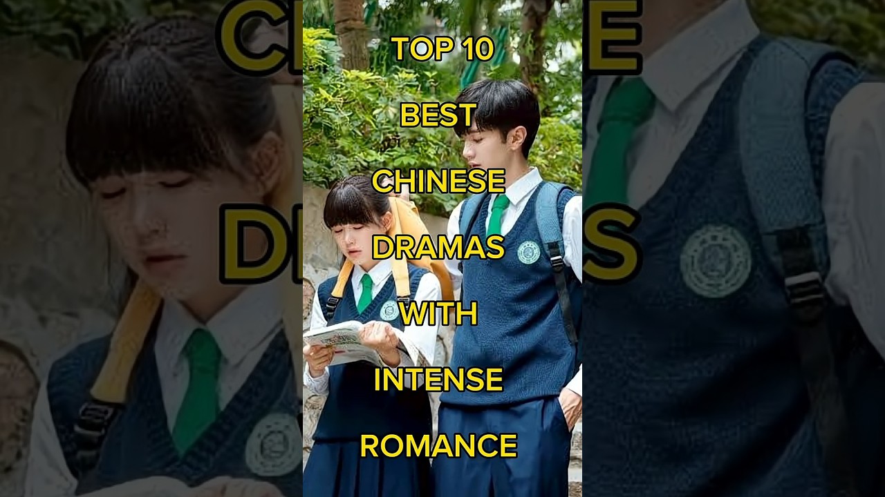 TOP 10 Top 10 Chinese Dramas with Intense Romance (Part 1) 💖