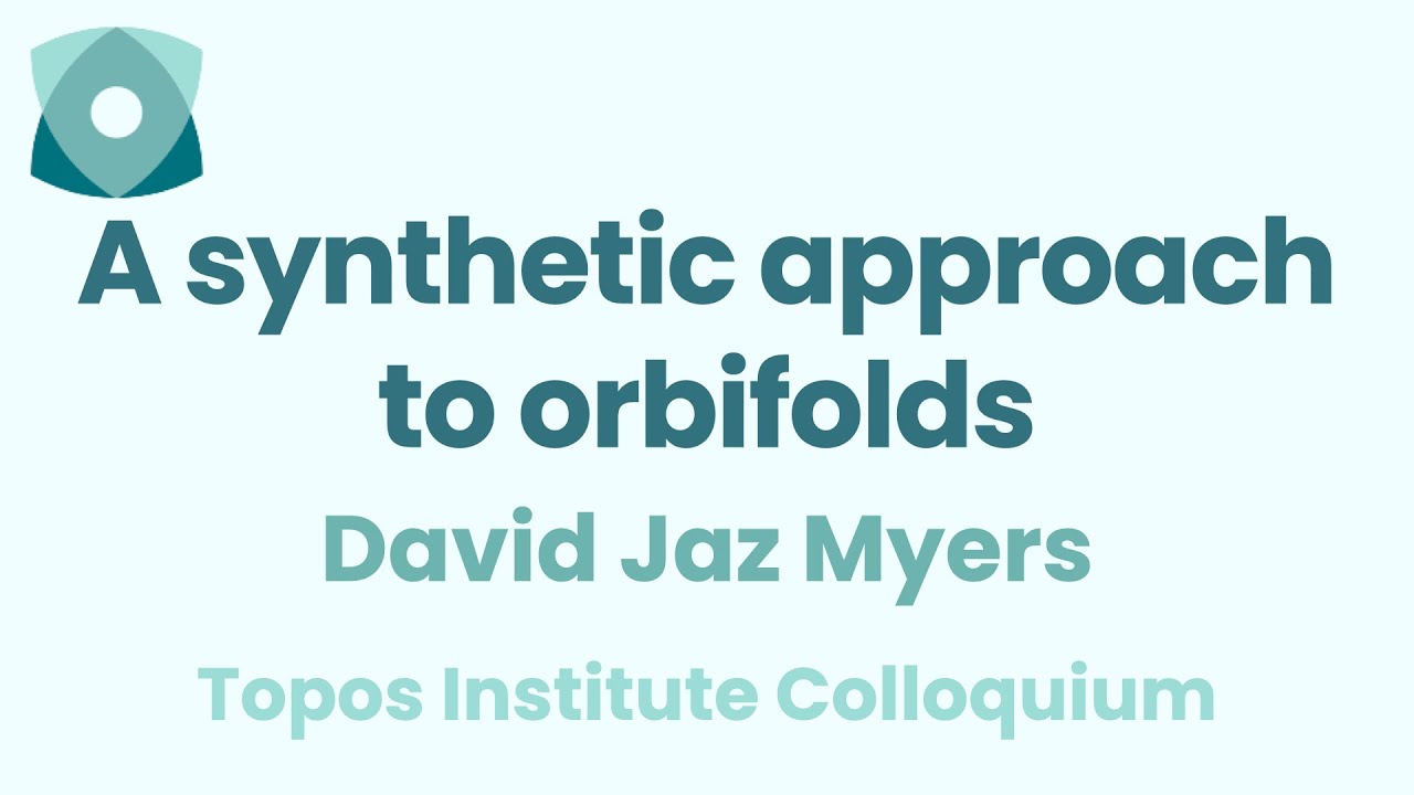 Exploring Orbifolds: A Synthetic Approach by David Jaz Myers 🌐