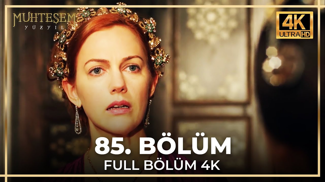 Muhteşem Yüzyıl 85. Bölüm (4K) İzle 🎬