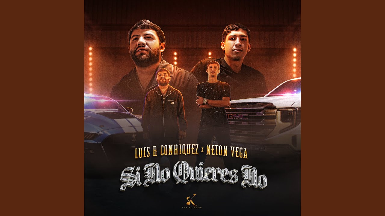 Luis R Conriquez & Neton Vega - Si No Quieres No 🎶