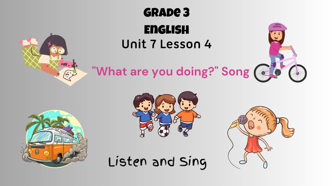 Grade 3 English Unit 7 Lesson 4: Understanding 'What Are You Doing?'