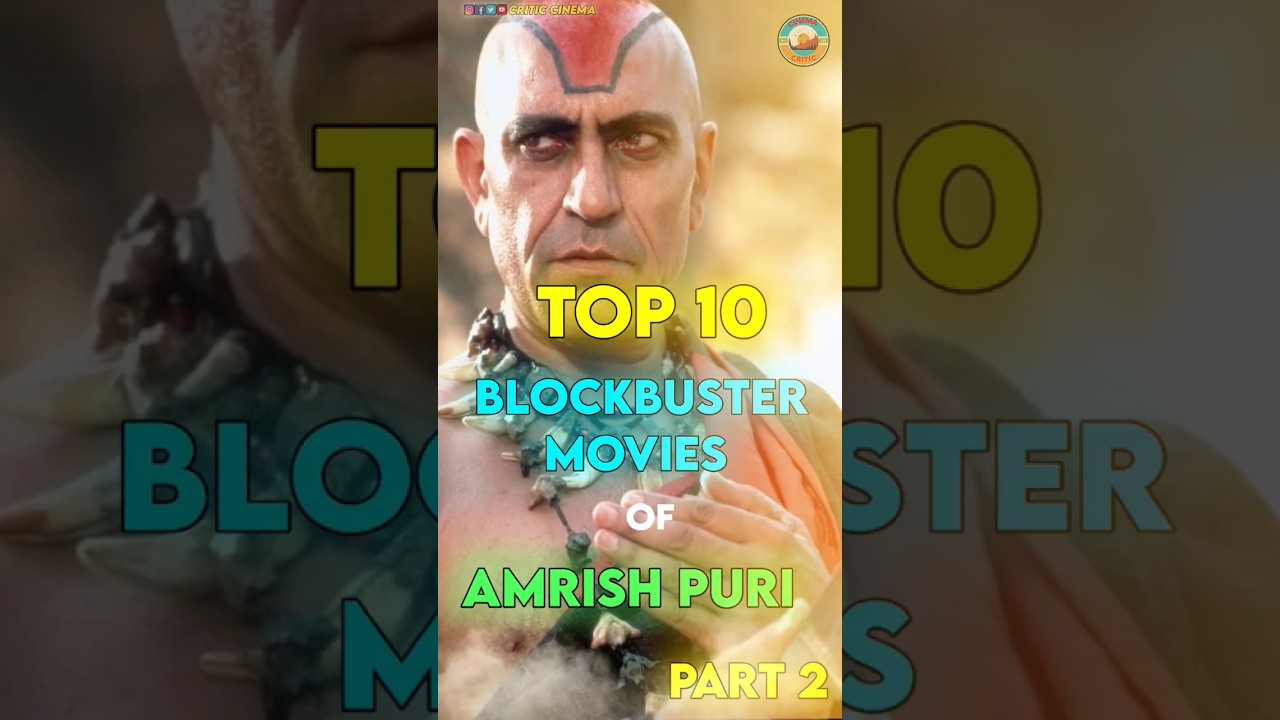 Top 10 Blockbuster Movies of Amrish Puri 🎬